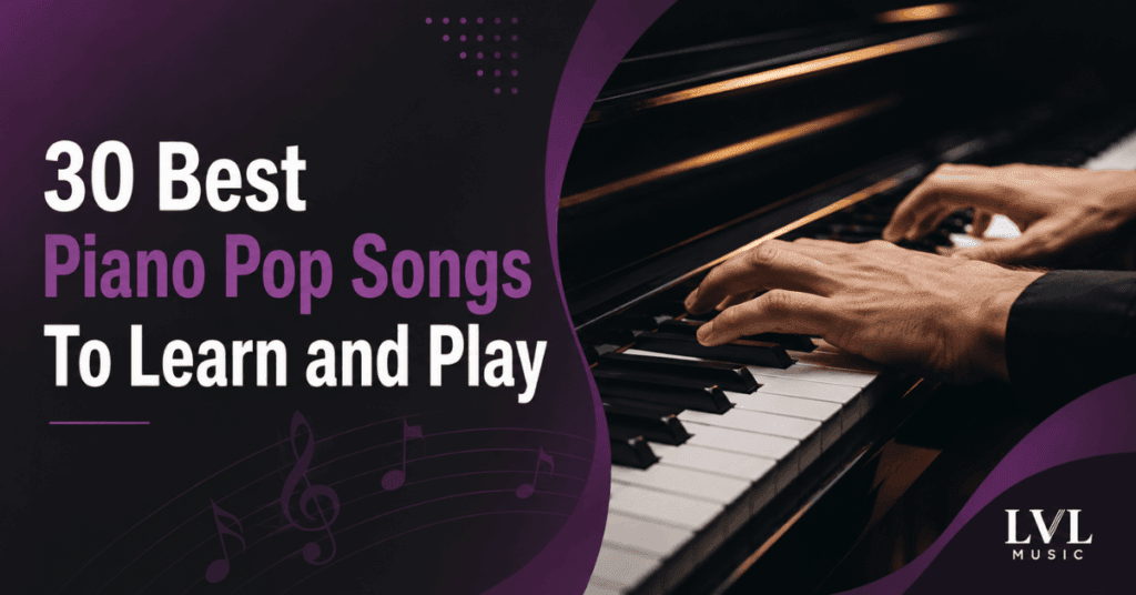 a list of top 30 best piano pop songs